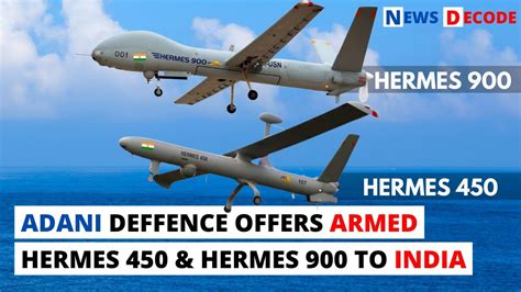 Adani Defence Offers Armed Hermes Hermes Drone To India