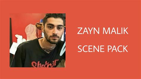 Zayn Malik Scene Pack P Youtube