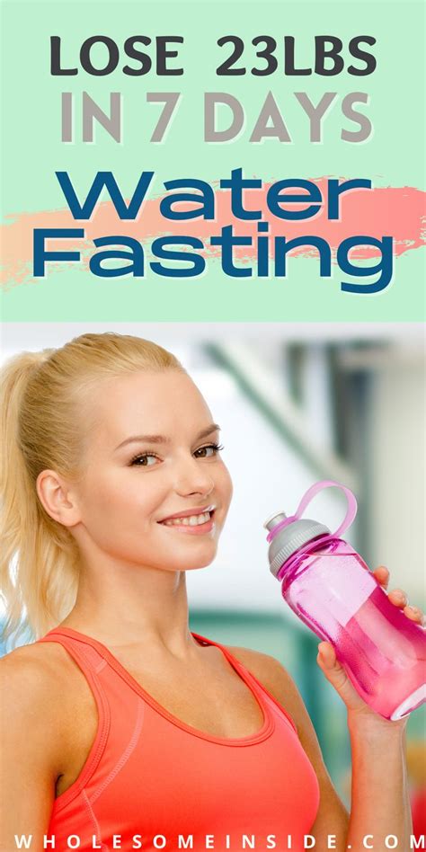 How I Lost 23lbs In 7 Days With Water Fasting Wholesome Inside