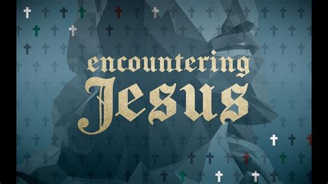 Encountering Jesus Jesus And The Canaanite Woman Week 2 Keith