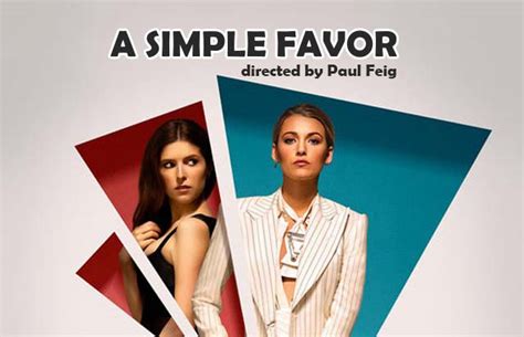 A SIMPLE FAVOR - Anna Kendrick , Blake Lively , Henry Golding , Andrew ...