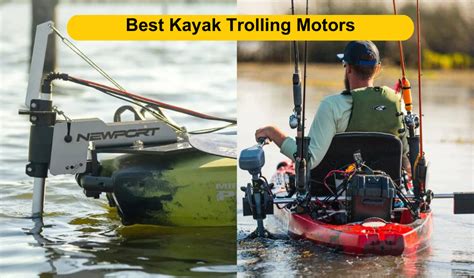 5 Best Kayak Trolling Motors For Kayaks