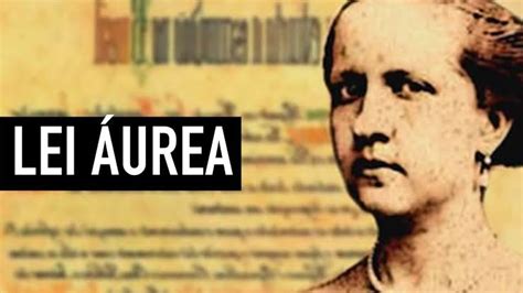 Quem Criou A Lei Áurea - Lei Áurea - História da lei que aboliu a escravidão no Brasil
