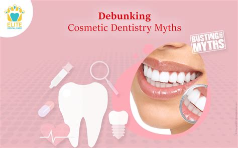 Debunking The Myths About Cosmetic Dentistry Elite Dental Care