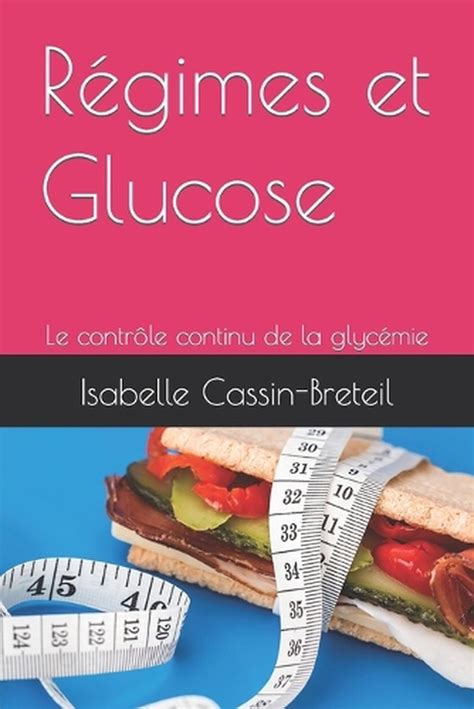 Rgimes Et Glucose Le Contr Le Continu De La Glyc Mie By Isabelle