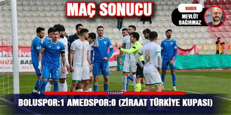 Boluspor Amedspor Ziraat T Rkiye Kupas