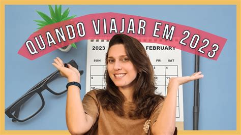 Feriados 2023 Para Viajar Confira O Calendário E Planeje Suas Viagens