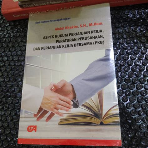 Jual Aspek Hukum Perjanjian Kerja Peraturan Perusahaan Dan Perjanjian