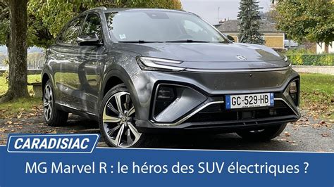 Essai Mg Marvel R Le Nouveau H Ros Des Suv Lectriques Sur