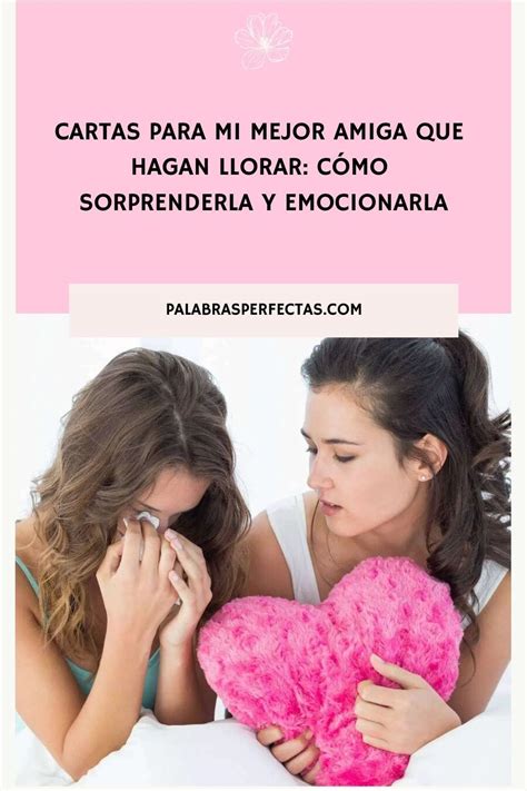 Modelos de cartas para expresar tu cariño a tu mejor amiga