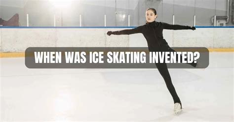 When Was Ice Skating Invented