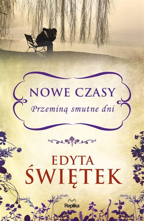 Przeminą smutne dni Nowe czasy Wielkie Litery Świętek Edyta