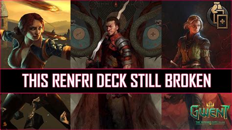 Gwent This Nilfgaard Renfri Deck Still Broken Patch 11 3 YouTube