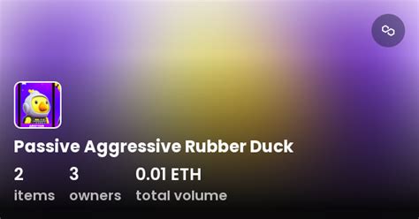 Passive Aggressive Rubber Duck Collection Opensea