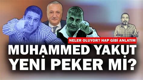 Muhammed Yakut yeni Peker mi Neler oluyor Said Sefa Gündem Özel de