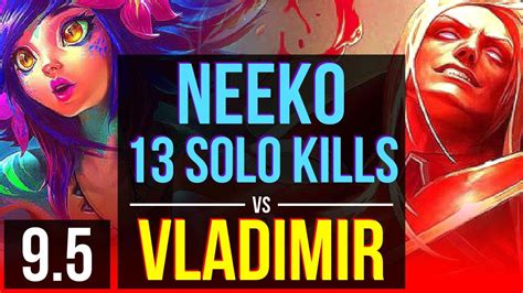 Neeko Vs Vladimir Top 4 Early Solo Kills 13 Solo Kills Kda 20 3 7