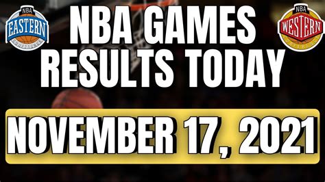 Nba Games Results Today November 17 2021 Nba Standings Today Nba