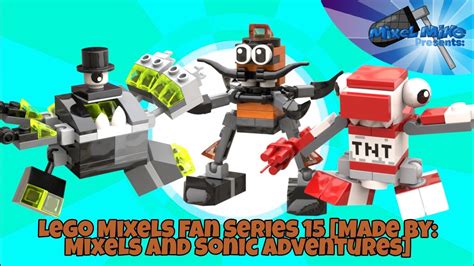 Lego Mixels Fan Series Made By Mixels And Sonic Adventures Youtube