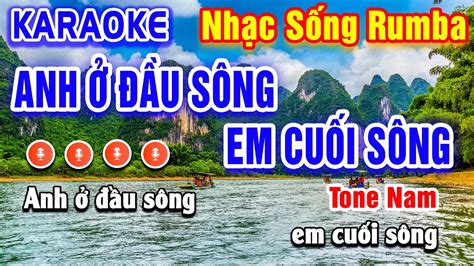 Anh Ở Đầu Sông Em Cuối Sông Karaoke Rumba Tone Nam Beat Hay Dễ Hát