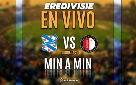 Heerenveen Vs Feyenoord En Vivo Juego Santiago Gim Nez En Eredivisie