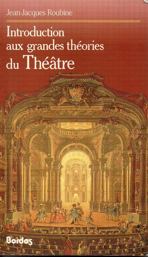 Amazon co jp Introduction Aux Grandes Theories Du Theatre Roubine 洋書