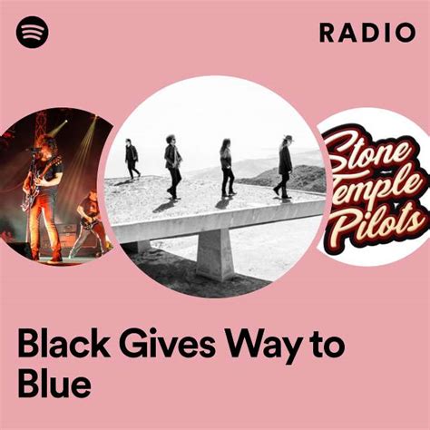 Black Gives Way To Blue Radio Playlist By Spotify Spotify