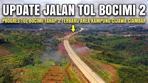 Tol Bocimi 11 Oktober 2022 Tol Bocimi Tahap 2 Terbaru Progres Tol