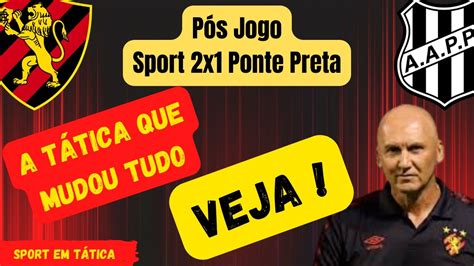 EP 213 Análise da Nova Tática Do Sport Pós Jogo Sport 2x1 Ponte