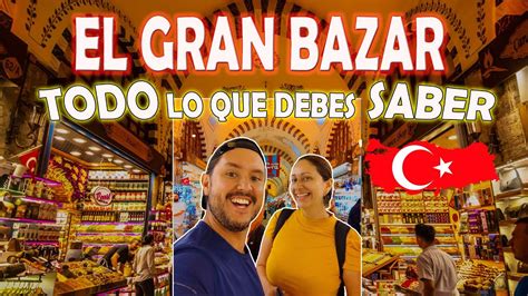 El Gran Bazar De Estambul Turqu A Todo Lo Que Puedes Encontrar Youtube