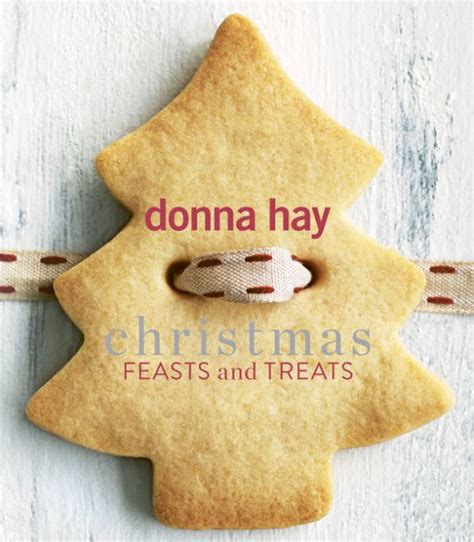 Donna Hay Christmas Feasts and Treats - Cookbook Divas