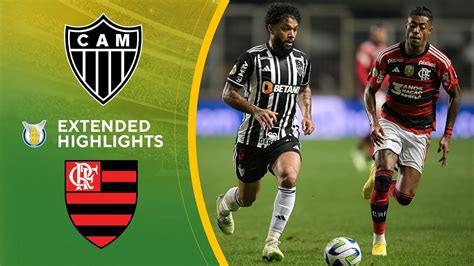 Atl Tico Mineiro Vs Flamengo Extended Highlights Brasilerao S Rie A