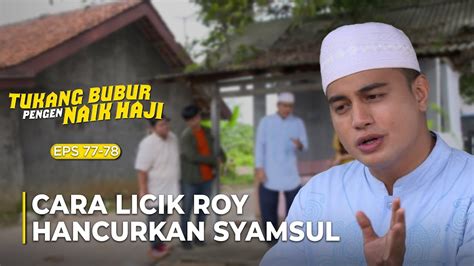 BUAT DRAMA Cara Licik Roy Hancurkan Syamsul TUKANG BUBUR PENGEN NAIK