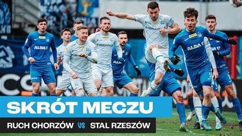 SKRÓT Ruch Chorzów Stal Rzeszów 26 02 2023 YouTube