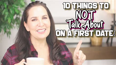 10 Things To Not Talk About On A First Date Youtube