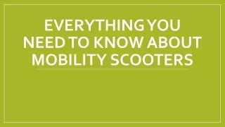 Ppt All You Need To Know About Mobility Scooters Repair Powerpoint