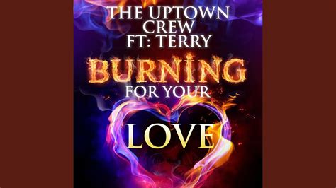 Burning For Your Love Youtube