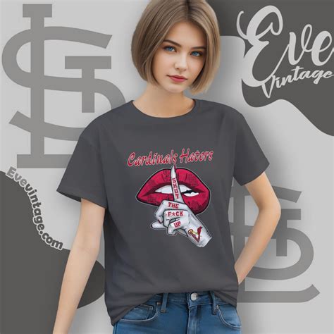 St Louis Cardinals Haters Shut The Fuck Up Shirt EVE Vintage
