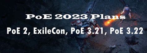 PoE 2023 Plans Path Of Exile 2 ExileCon PoE 3 21 And PoE 3 22