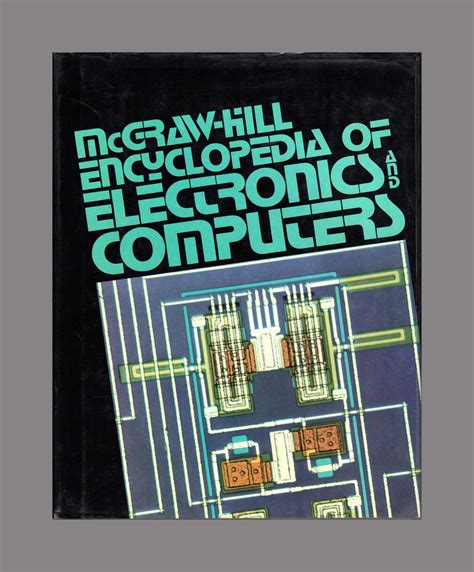 Mcgraw Hill Encyclopedia Of Electronics And Computers By Parker Sybil