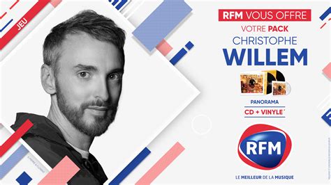 Rfm Vous Offre Votre Pack Album Christophe Willem