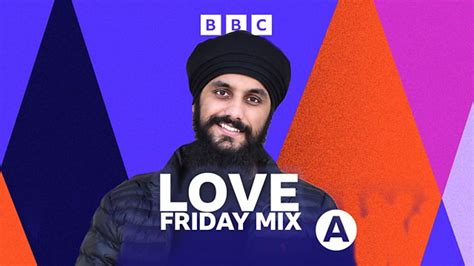 Bbc Asian Network Asian Networks Love Friday Mix Available Now