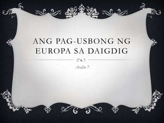 Aralin Ang Pag Usbong Ng Europa Sa Daigdig Ppt