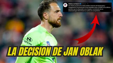 LA DECISION DE JAN OBLAK COMUNICADO DEL ATLETICO DE MADRIDSE ÓPERA