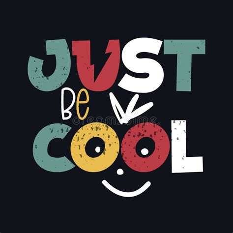 Just Be Cool Slogan Urban Style T Shirt Print Stock Vector