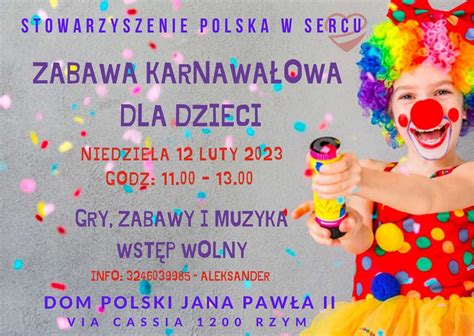 STOWARZYSZENIE POLSKA W SERCU ZAPRASZA DZIECI NA ZABAWĘ KARNAWAŁOWĄ W