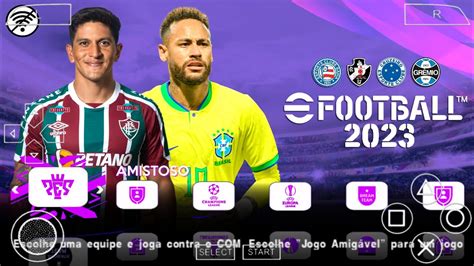 EFOOTBALL PES 2023 PPSSPP BRASILEIRÃO A B E EUROPEUS NO RUMO AO