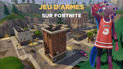 MODE JEU D ARMES À TILTED TOWERS SUR FORTNITE YouTube