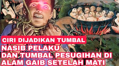 NGERI NASIB PELAKU DAN TUMBAL PESUGIHAN SETELAH MATI 7 CIRI ORANG