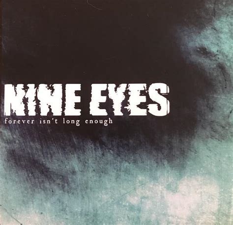 Nine Eyes Forever Isnt Long Enough 7 Vinyl