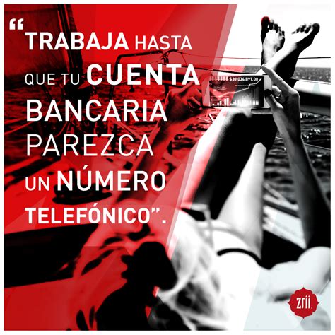 Trabaja hasta que tu cuenta bancaria parezca un número telefónico